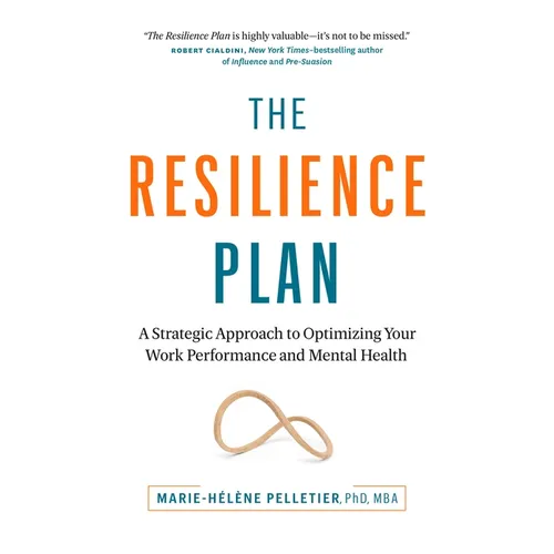 The Resilience Plan: A Strategic Approach to Optimizing Your Work Performance and Mental Health - Paperback