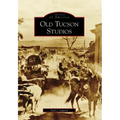 Old Tucson Studios - Paperback