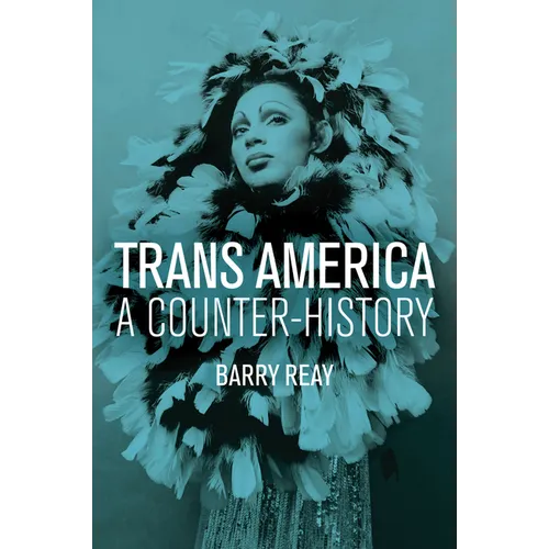 Trans America: A Counter-History - Paperback