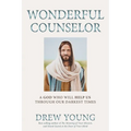 Wonderful Counselor: A God Who Will Help Us Through Our Darkest Times - Paperback