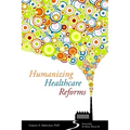 Humanizing Healthcare Reforms - Paperback