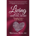Living with a Grieving Heart: Thoughts from a Grief Warrior - Paperback