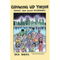 Growing Up Yinzer: Memories from Beloved Pittsburghers - Paperback