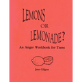 Lemons or Lemonade?: An Anger Workbook for Teens - Paperback