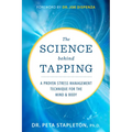 The Science Behind Tapping: A Proven Stress Management Technique for the Mind and Body - Paperback