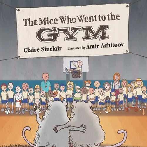 The Mice Who Went to the Gym - Paperback