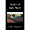 Emily of New Moon - Hardcover