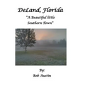 DeLand, Florida "A Beautiful little Southern Town" - Paperback