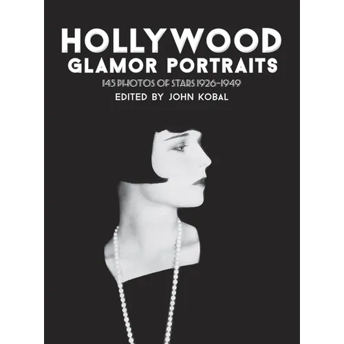 Hollywood Glamor Portraits: 145 Photos of Stars 1926-1949 - Paperback
