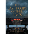 The Last Hours of Their Lives - Paperback