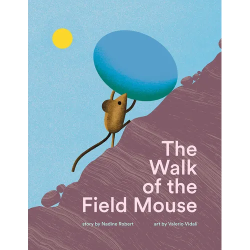 The Walk of the Field Mouse: A Picture Book - Hardcover
