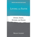 Living the Faith: Upward, Inward, Outward, and Onward - Paperback