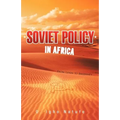 Soviet Policy in Africa: From Lenin to Brezhnev - Paperback