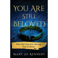 You Are Still Beloved: When Your Long-Term Marriage Ends in Divorce - Paperback
