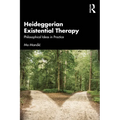 Heideggerian Existential Therapy: Philosophical Ideas in Practice - Paperback