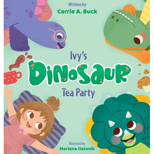 Ivy's Dinosaur Tea Party - Hardcover