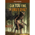 Can You Find the Jersey Devil?: An Interactive Monster Hunt - Hardcover