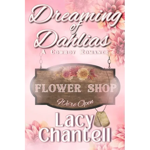 Dreaming of Dahlias: A Cowboy Romance Novel - Paperback