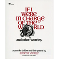 If I Were in Charge of the World and Other Worries: Poems for Children and Their Parents - Paperback