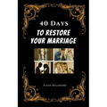 40 Days to Restore Your Marriage - Paperback
