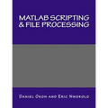MATLAB Scripting & File Processing - Paperback