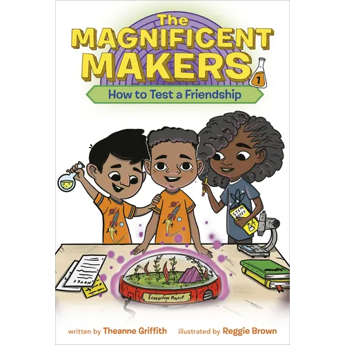 The Magnificent Makers #1: How to Test a Friendship - Paperback