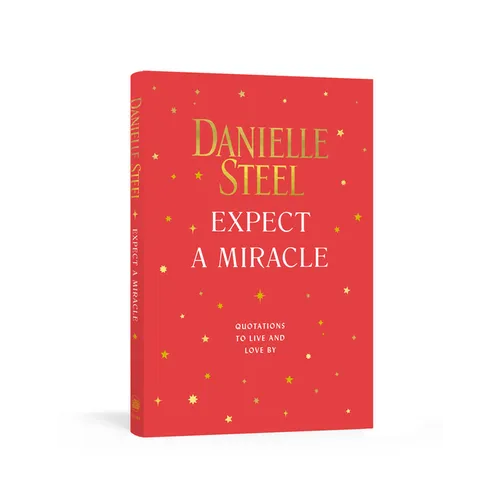Expect a Miracle: Quotations to Live and Love by - Hardcover