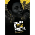 Making Black Lives Matter: Confronting Anti-Black Racism - Paperback