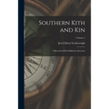 Southern Kith and Kin; a Record of My Children's Ancestors; Volume 4 - Paperback