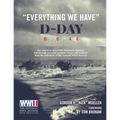 Everything We Have: D-Day 6.6.44 - Hardcover