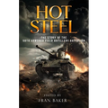 Hot Steel: The Story of the 58th Armored Field Artillery Battalion - Paperback