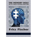 The Memory Hole: The U.S. History Curriculum Under Siege - Paperback