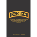 Dodeka: Fulfilling The Great Commission By Training Disciples To Be Fruitful And Effective Leaders - Paperback