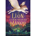 The Lion of Lark-Hayes Manor - Hardcover