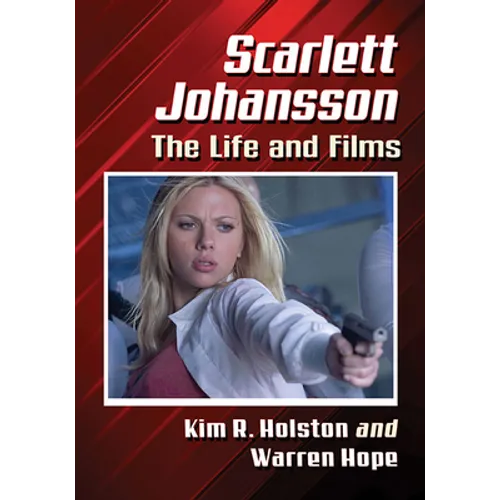 Scarlett Johansson: The Life and Films - Paperback