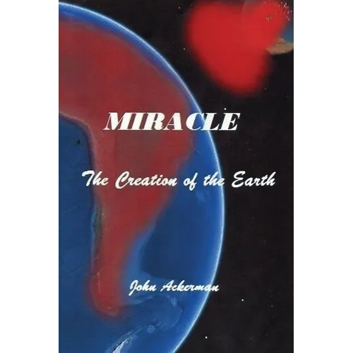 Miracle: The Creation of the Earth - Paperback