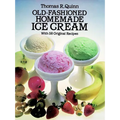 Old-Fashioned Homemade Ice Cream: With 58 Original Recipes - Paperback