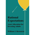 Rational Expectations: Asset Allocation for Investing Adults - Paperback