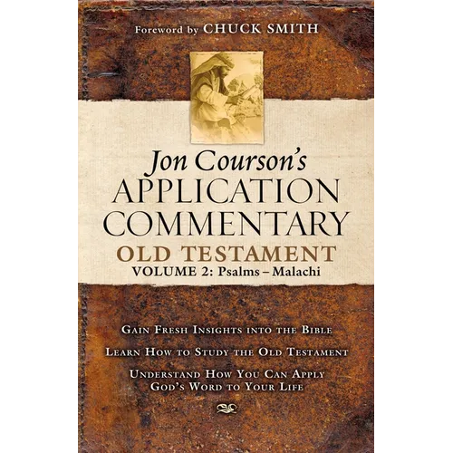 Jon Courson's Application Commentary: Volume 2, Old Testament (Psalms - Malachi) - Hardcover