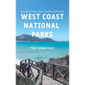 Escape Your Routine and Visit the Most Popular West Coast National Parks - Hardcover
