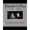 Traveler's Pics: In Saint Augustine, Florida - Paperback