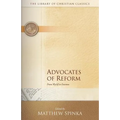 Advocates of Reform: From Wyclif to Erasmus - Paperback