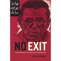 No Exit: Arab Existentialism, Jean-Paul Sartre, and Decolonization - Paperback