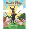 Spark Plug: An Endearing Dog Story - Hardcover