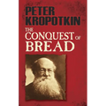 The Conquest of Bread - Paperback