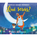 ¿Qué Serás?: What Will You Be? (Spanish Edition) - Hardcover