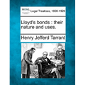 Lloyd's Bonds: Their Nature and Uses. - Paperback