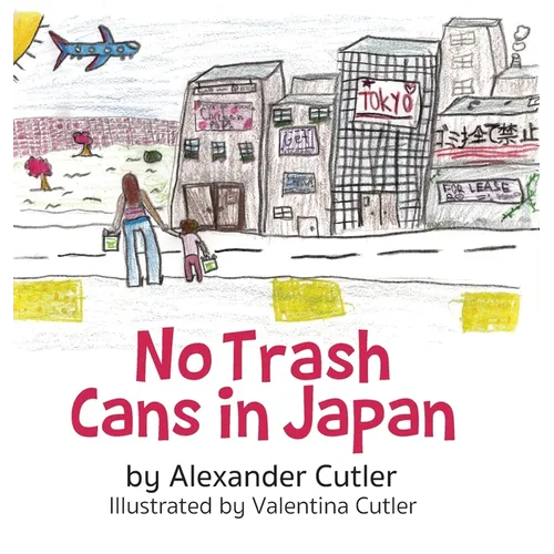 No Trash Cans in Japan - Hardcover