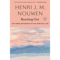 Reaching Out: The Three Movements of the Spiritual Life - Paperback