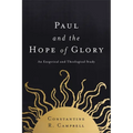 Paul and the Hope of Glory: An Exegetical and Theological Study - Paperback
